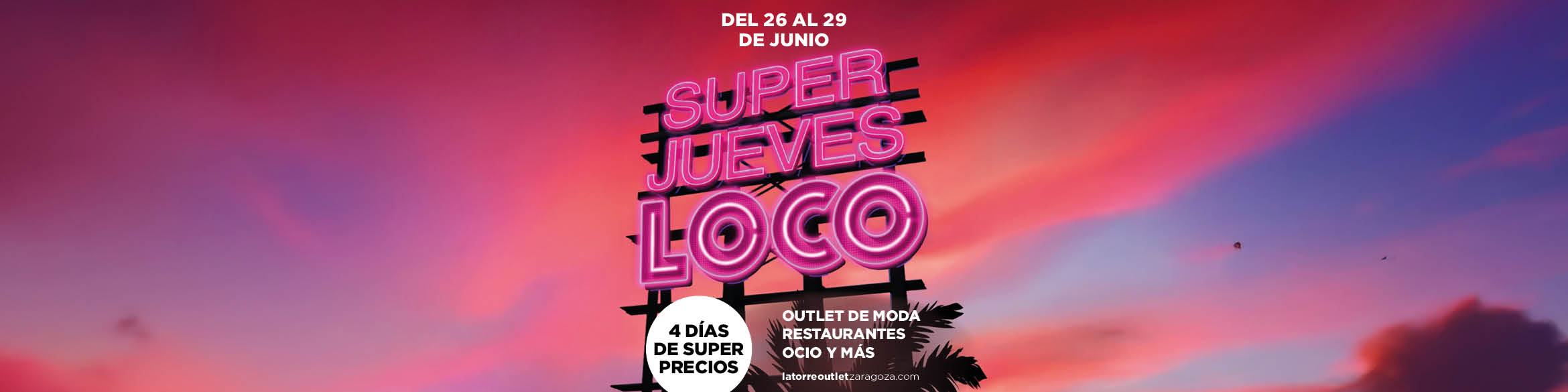 Super Jueves Loco | La Torre Outlet Zaragoza